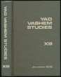 Yad Vashem Studies Yad Vashem Studies on the European Jewish Carastrophe and Resistance XIII. 