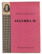 Algebra II. Másodfokú egyenletek. Logaritmus
