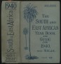 The South and East Africa. Year Book & Guide with Atlas, Twon Plans and Diagrams. 1940