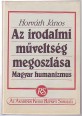 Az irodalmi műveltség megoszlása. Magyar humanizmus [Reprint]