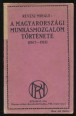 A magyarországi munkásmozgalom története (1867-1913)