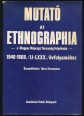 Mutató az Ethnographia - A Magyar Néprajzi Társaság folyóirata - 1940-1969. (LI-LXXX.) évfolyamához