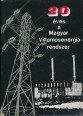 20 éves a Magyar Villamosenergia-rendszer. Jubileumi előadássorozat