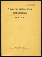 A magyar bibliográfiák bibliográfiája 1974-1976