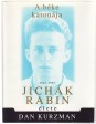 A béke katonája. Jichák Rabin élete (1922-1995)