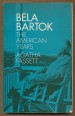 Béla Bartók - The American Years