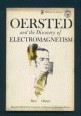 Oersted and the Discovery of Electromagnetism