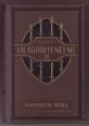 Tolnai világtörténelme XV. kötet. A legújabb kor II. rész. Napoleon kora