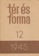 Tér és Forma. Építőművészeti havi folyóirat. XVIII. évfolyam, 12. szám, 1945. december