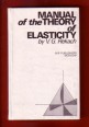 Manual of the Theory of Elasticity