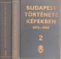 Budapest története képekben 1493-1980. Képkatalógus 1-2. kötet