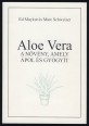 Aloe Vera a növény, amely ápol és gyógyít