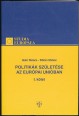 Politikák születése az Európai Unióban. I. kötet