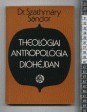 Theológiai antropológia dióhéjban