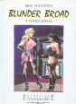 Eric Stanton's Blunder Broad. A Comix Serial.