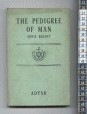 The Pedigree of Man