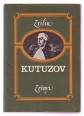 Kutuzov. Élete és hadvezéri tevékenysége