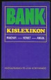 Bank-kislexikon. Magyar-német-angol-francia-olasz-spanyol