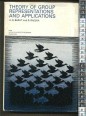 Theory of Group Representations and Applications