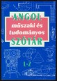 Angol-magyar műszaki és tudományos szótár I. kötet. A-K-ig