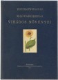 Magyarország virágos növényei [Reprint]