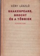 Shakespeare, Brecht és a többiek. Szinikritikák