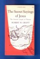 The Secret Sayings of Jesus. The Gnostic Gospel of Thomas