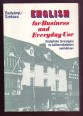 English for Business and Everyday Use. Középfokú társalgási és külkereskedelmi nyelvkönyv
