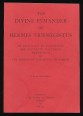 The Divine Pymander of Hermes Trismegistus. An Endeavour to Systematize the Corpus Hermeticum [Reprint]