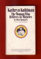 Kathryn Kuhlman: The Woman Who Believes in Miracles