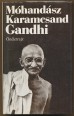Móhandász Karamcsand Gándhi. Önéletrajz avagy az igazsággal való próbálkozásaim története