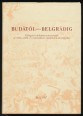 Budától-Belgrádig. Válogatott dokumentumrészletek az 1686-1688. évi törökellenes hadjáratok történetéhez