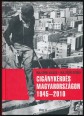 Cigánykérdés Magyarországon, 1945-2010