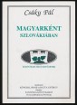 Magyarként Szlovákiában. Publicisztikai írások, parlamenti beszédek, előadások, interjúk 1992-1994