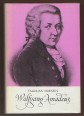 Wolfgang Amadeus. Mozart életregénye