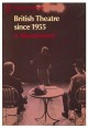 British Theatre since 1955. A Reassessment