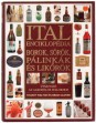 Italenciklopédia. Borok, sörök, pálinkák és likőrök