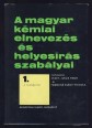 A magyar kémiai elnevezés és helyesírás szabályai I-III. kötet