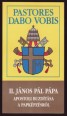 II. János Pál Pápa Pastores Dabo Vobis apostoli buzdítása (a papképzésről)