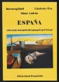 Espana. Alternatív középiskolai spanyol nyelvkönyv az általános és speciális tantervű I. és II. osztály számára