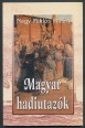 Magyar hadiutazók. Arcok és képek a magyar katonai utazások történetéből