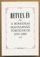 Hetven év. A romániai magyarság története 1919-1989