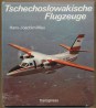 Tschechoslowakische Flugzeuge von 1918 bis heute