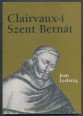 Clairvaux-i Szent Bernát. Történelmi portré