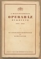 A Magyar Királyi Operaház évkönyve. 1937-1938. Az Operaház bérlőinek és barátainak