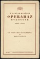 A Magyar Királyi Operaház évkönyve. 1939-1940. Az Operaház bérlőinek és barátainak
