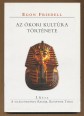 Az ókori kultúra története I. A világtörténet regéje, Egyiptom titka