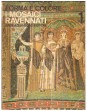 Forma E Colore. I Mosaici Ravennati