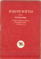 Rákosi Mátyás elvtárs beszámolója a Magyar Dolgozók Pártja II. kongresszusán, 1951 február 25-én