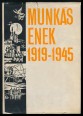 Munkásének 1919-1945. Magyar munkásmozgalom és zenekultúra a két világháború között